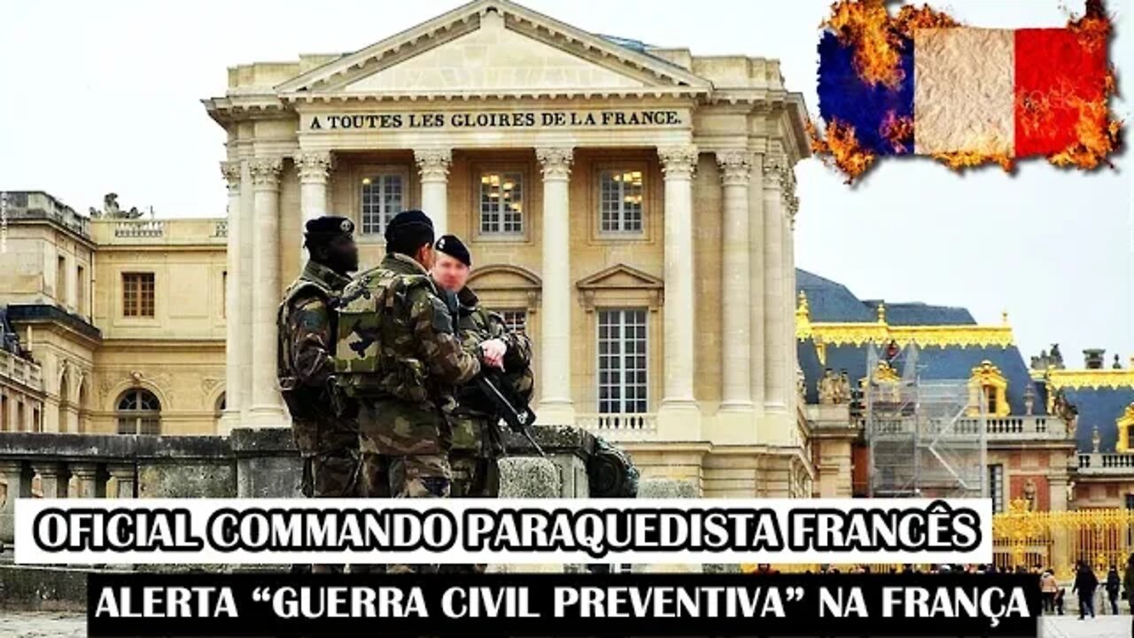 Oficial Commando Paraquedista Francês alerta “guerra civil preventiva” na França