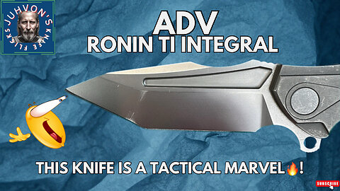 ADV Ronin Ti Integral. A Tactical Marvel!