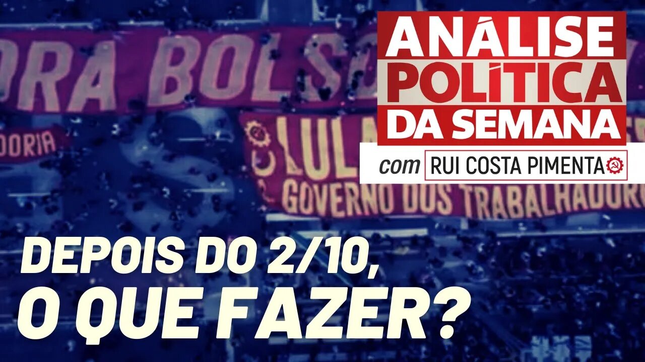 Depois do 2 de Outubro, o que fazer? - Análise Política da Semana, com Rui Costa Pimenta - 16/10/21