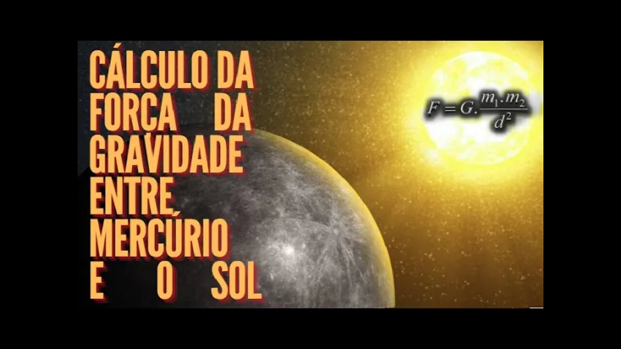 Cálculo da gravidade entre Mercúrio e o Sol