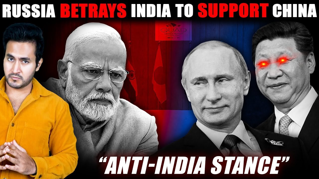 Why RUSSIA Betrayed INDIA To Support China? Russia's Pro-China Anti-Quad Agenda😱