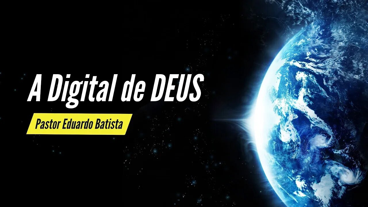 A DIGITAL DE DEUS - PASTOR EDUARDO BATISTA