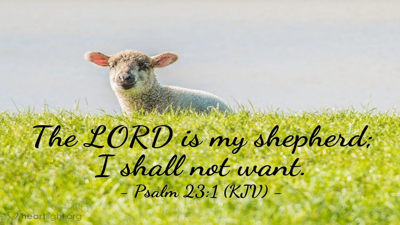 The Lord Is My Shepherd - Psalm 23 Lyrics Video