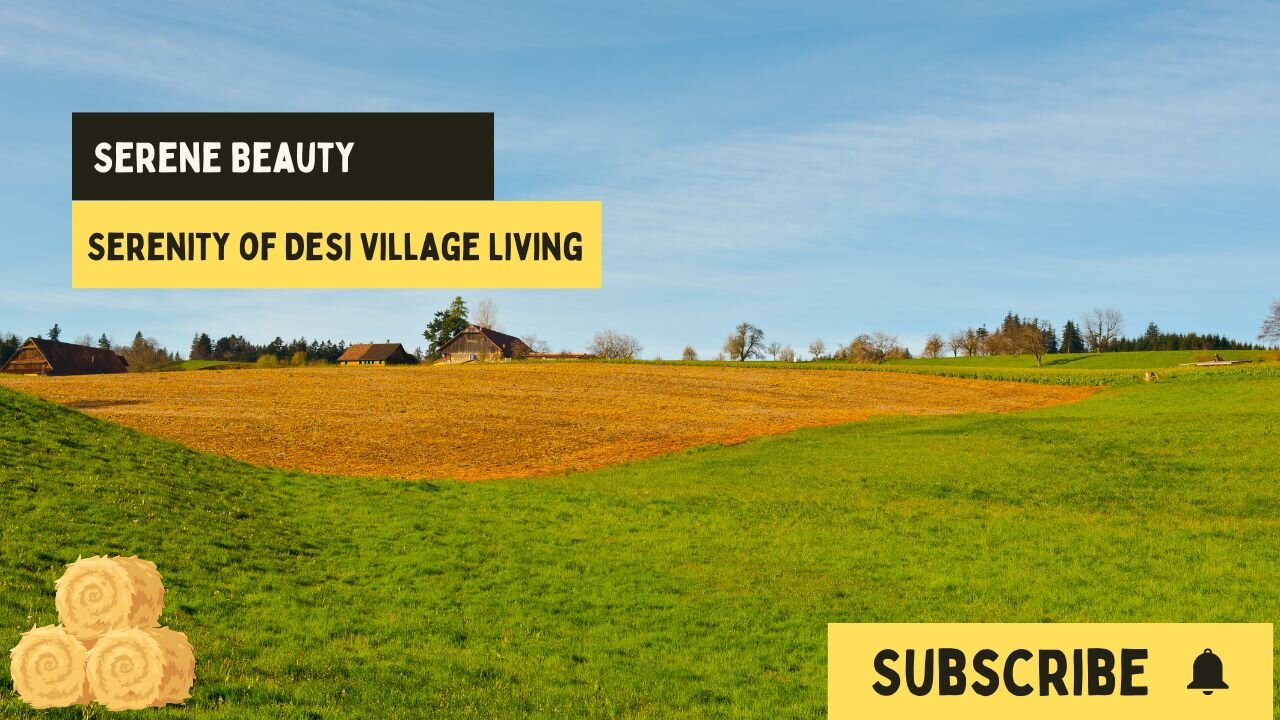 Serene Beauty: Serenity of Desi Village Living | Village Vibes