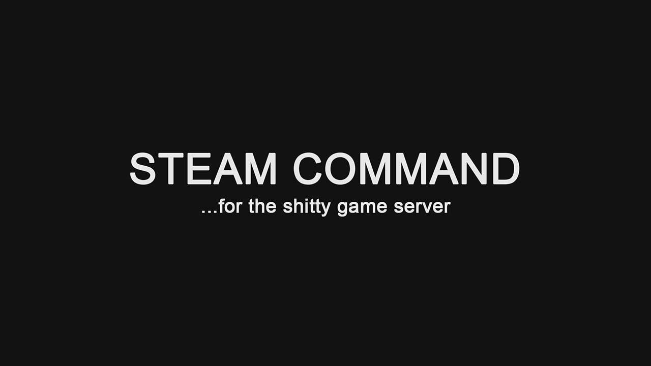 My Shitty Game Server - Steam Command