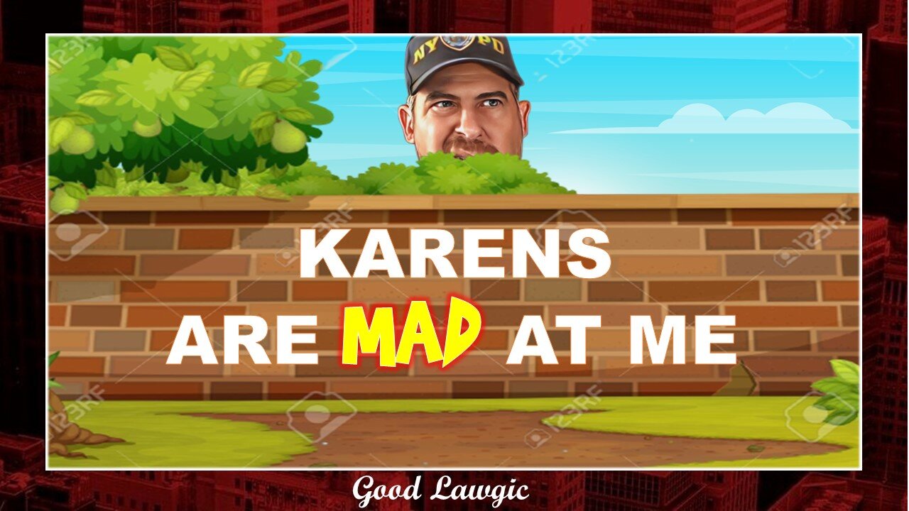 The Following Program: You are WINNING; A LOT Of Karens Are Mad At Me