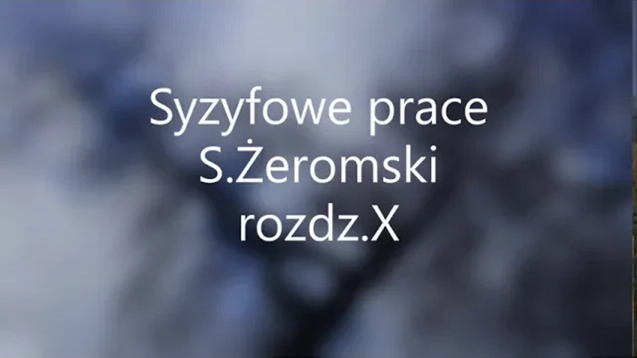 Syzyfowe prace -S.Żeromski rozdz.X audiobook