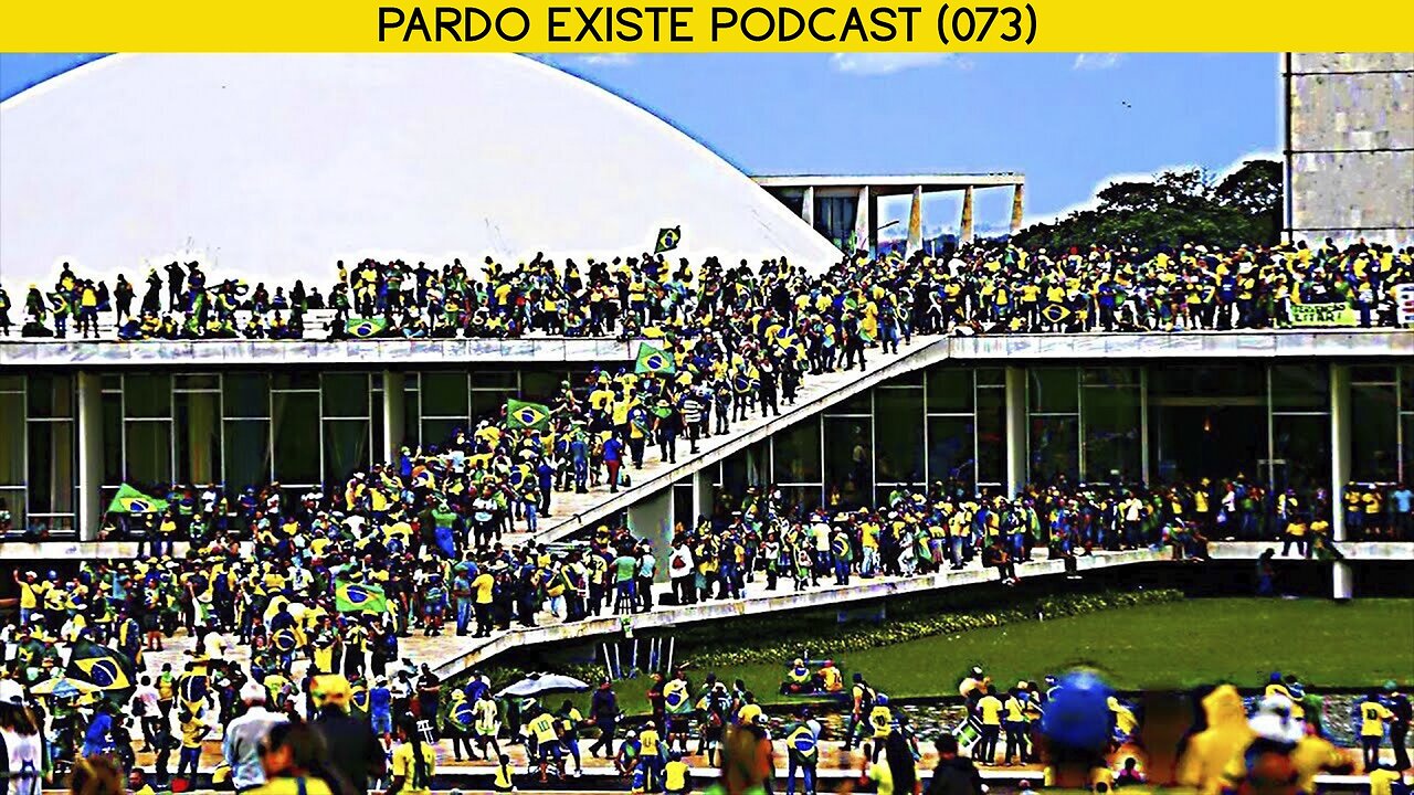 A INVASÃO DE BRASÍLIA | Pardo Existe Podcast (073)