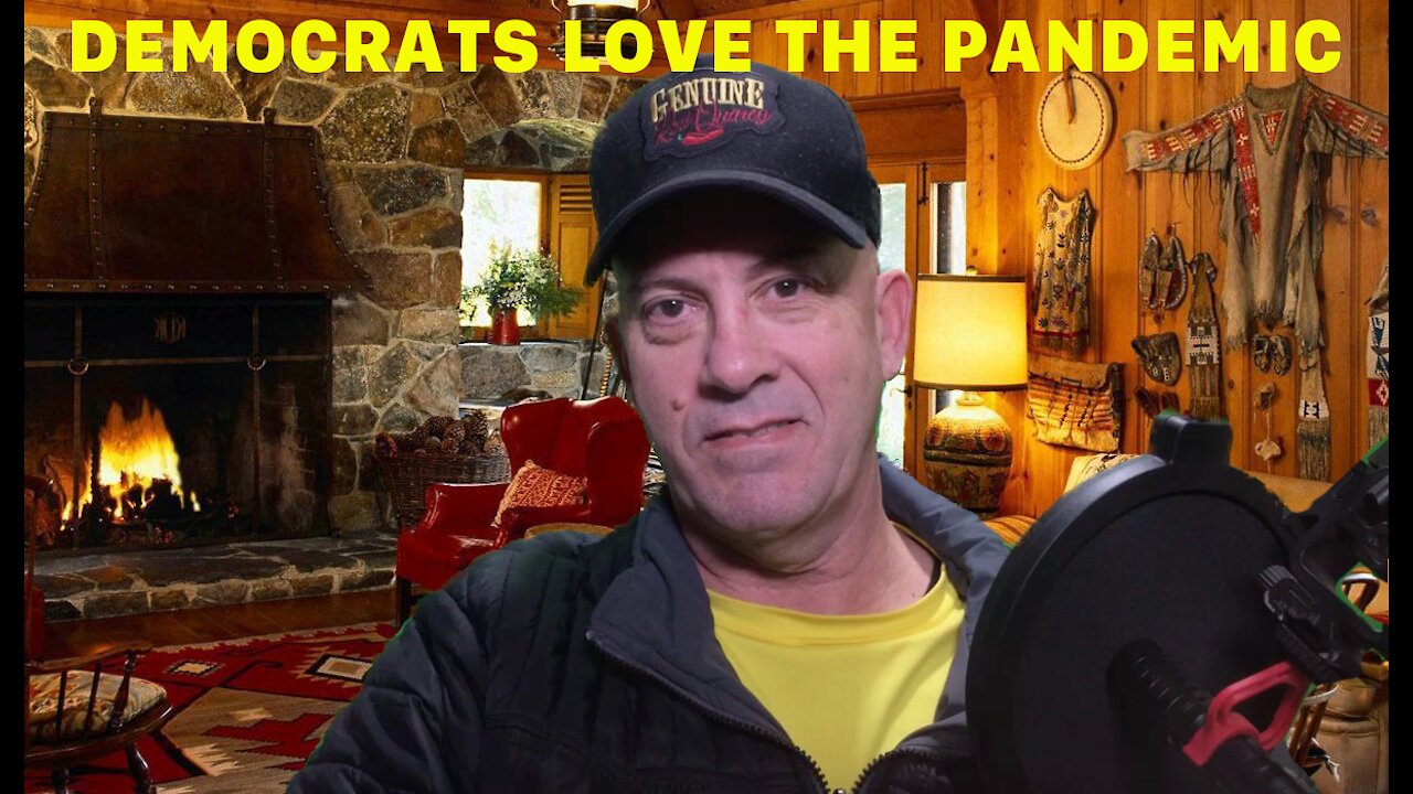 DEMOCRATS LOVE THE PANDEMIC SUNDAY 2AUG2021