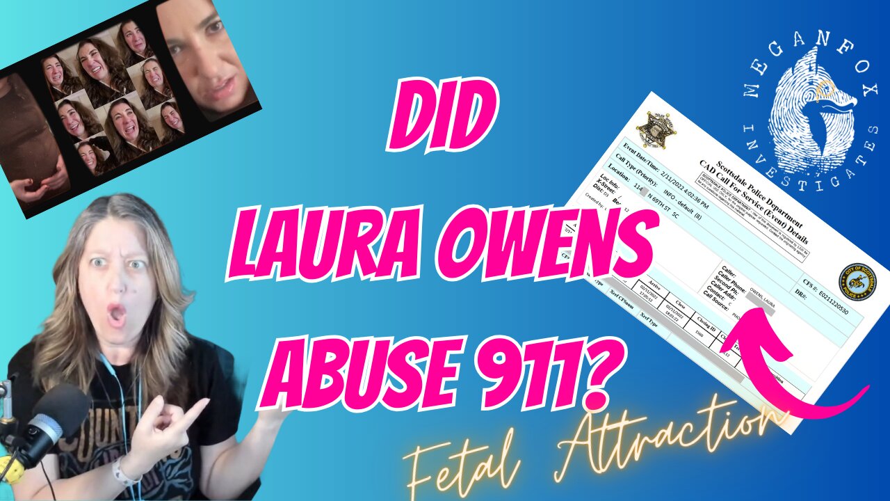 Fetal Attraction: Is Laura Owens Abusing 911 and Scottsdale Police?