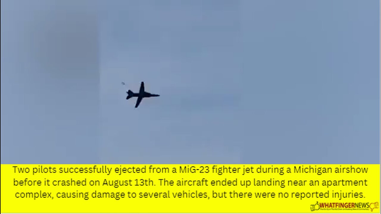 Two pilots successfully ejected from a MiG-23 fighter jet during a Michigan airshow before