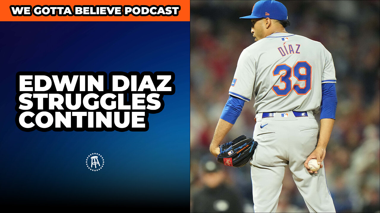 Edwin Diaz' Role as Closer in Question - Mets Podcast