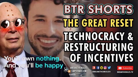 The Great Reset Technocracy & The Restructuring of Incentives