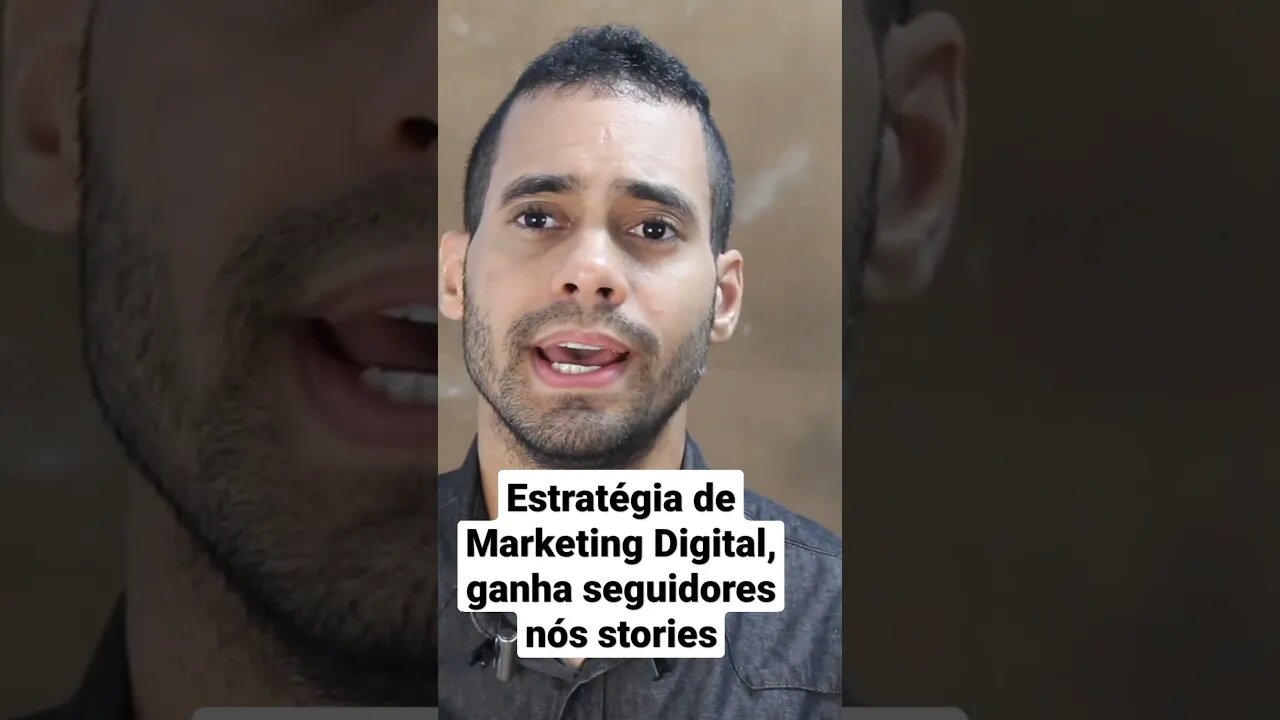 Estratégia de Marketing Digital, ganha seguidores nós stories