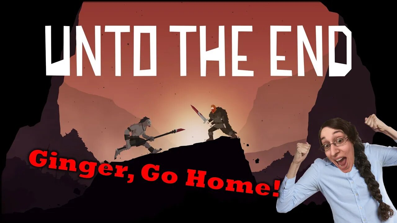 Unto the End: Everyone Hates Gingerman