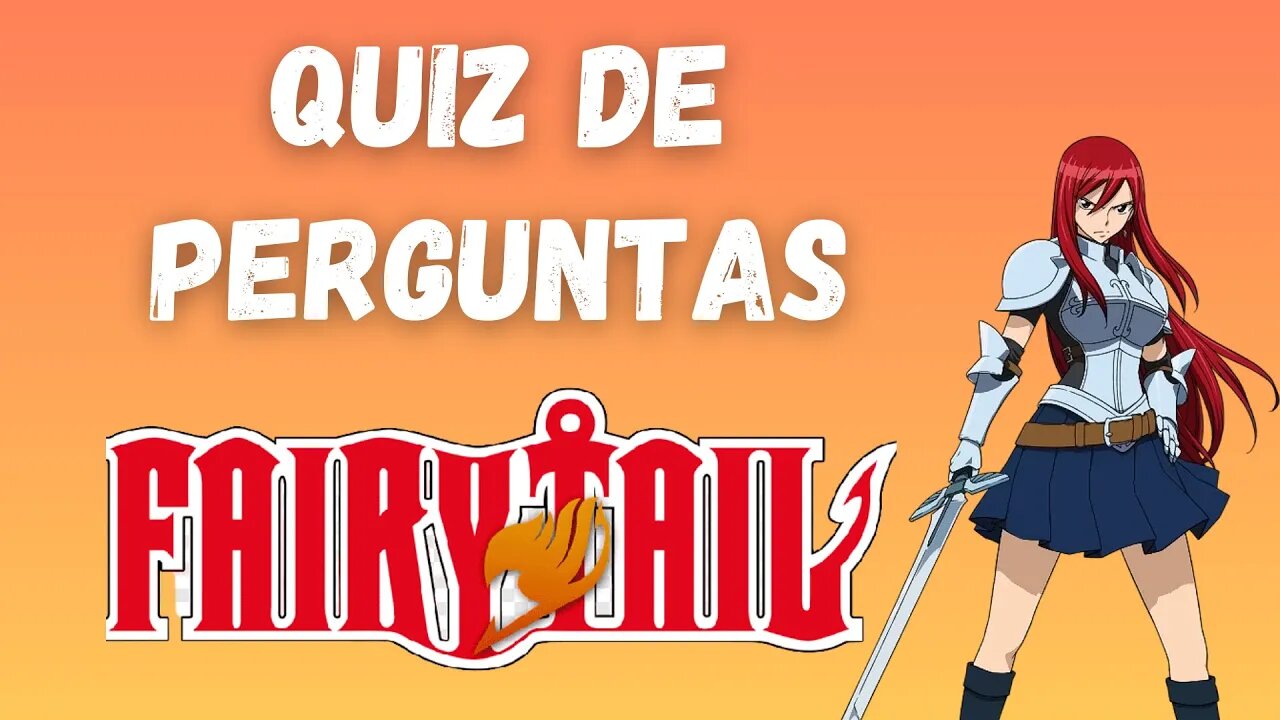 Quiz de Perguntas de Fairy Tail - 20 Perguntas de Fairy Tail