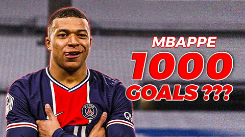 Kylian Mbappe Could Score 1000+ Goals If He Started Doing This