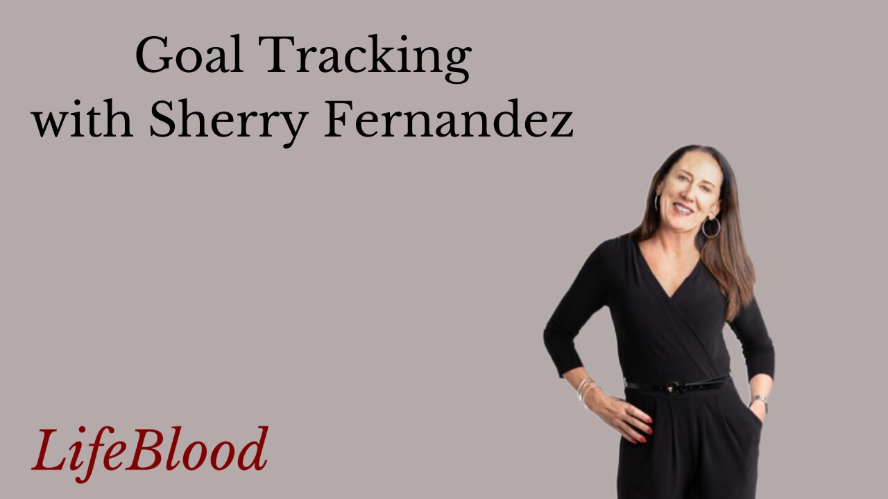 Goal Tracking with Sherry Fernandez