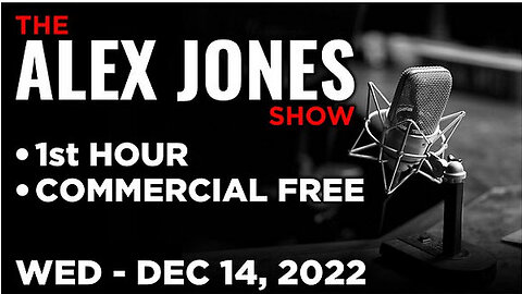 ALEX JONES [1 of 4] Wednesday 12/14/22 • DR. PETER MCCULLOUGH, News, Reports & Analysis • Infowars