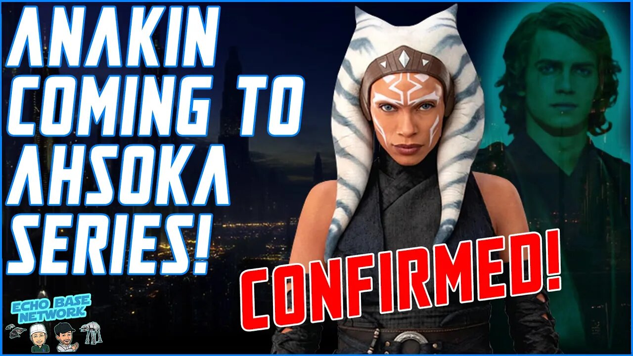 STAR WARS NEWS! ANAKIN SKYWALKER TO BE IN AHSOKA SERIES! CONFIRMED!