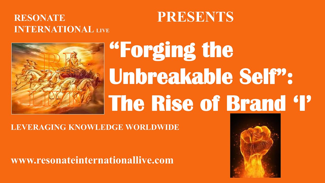“Forging the Unbreakable Self”: The Rise of Brand ‘I’