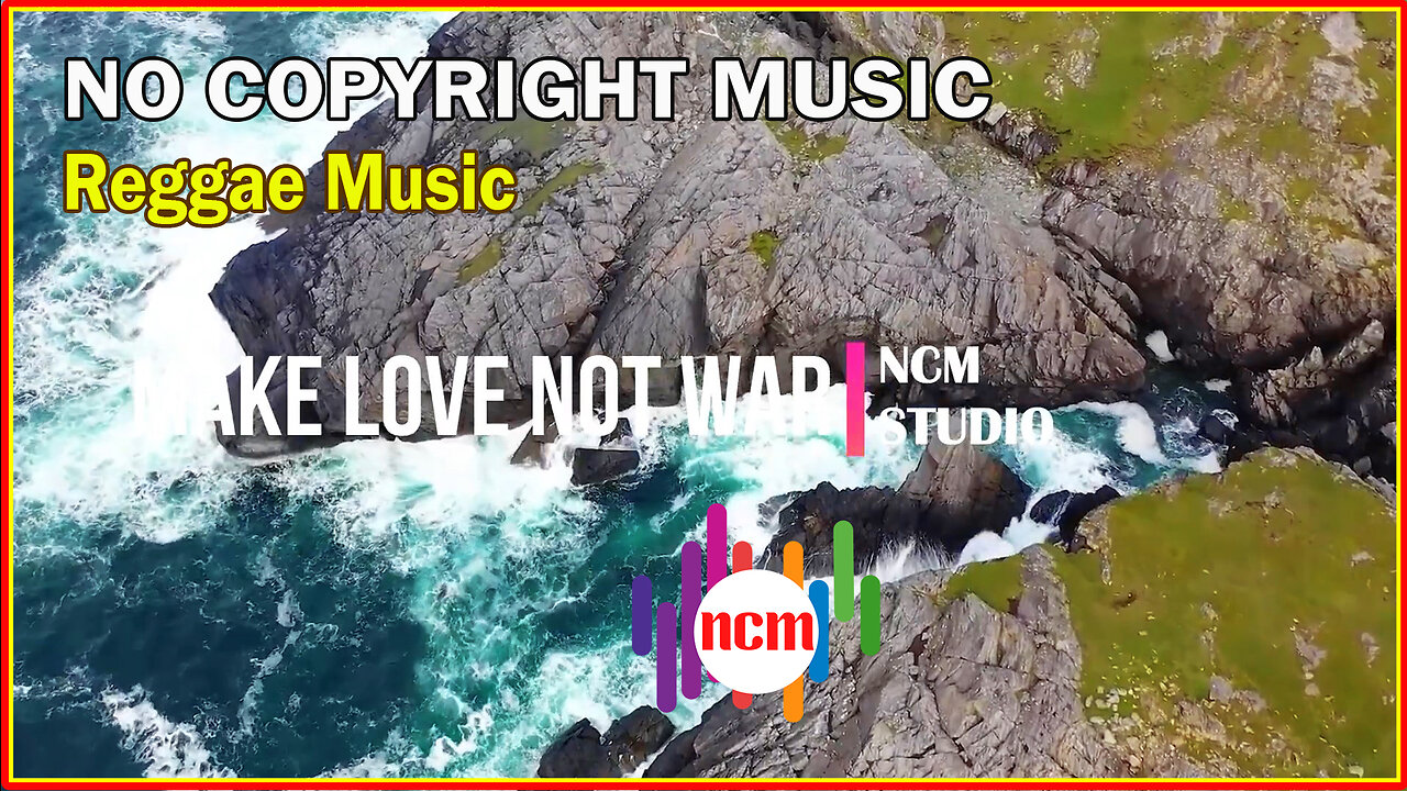 Make Love Not War - Patiño: Reggae Music, Happy Music, Cooking Background Music @NCMstudio18 ​