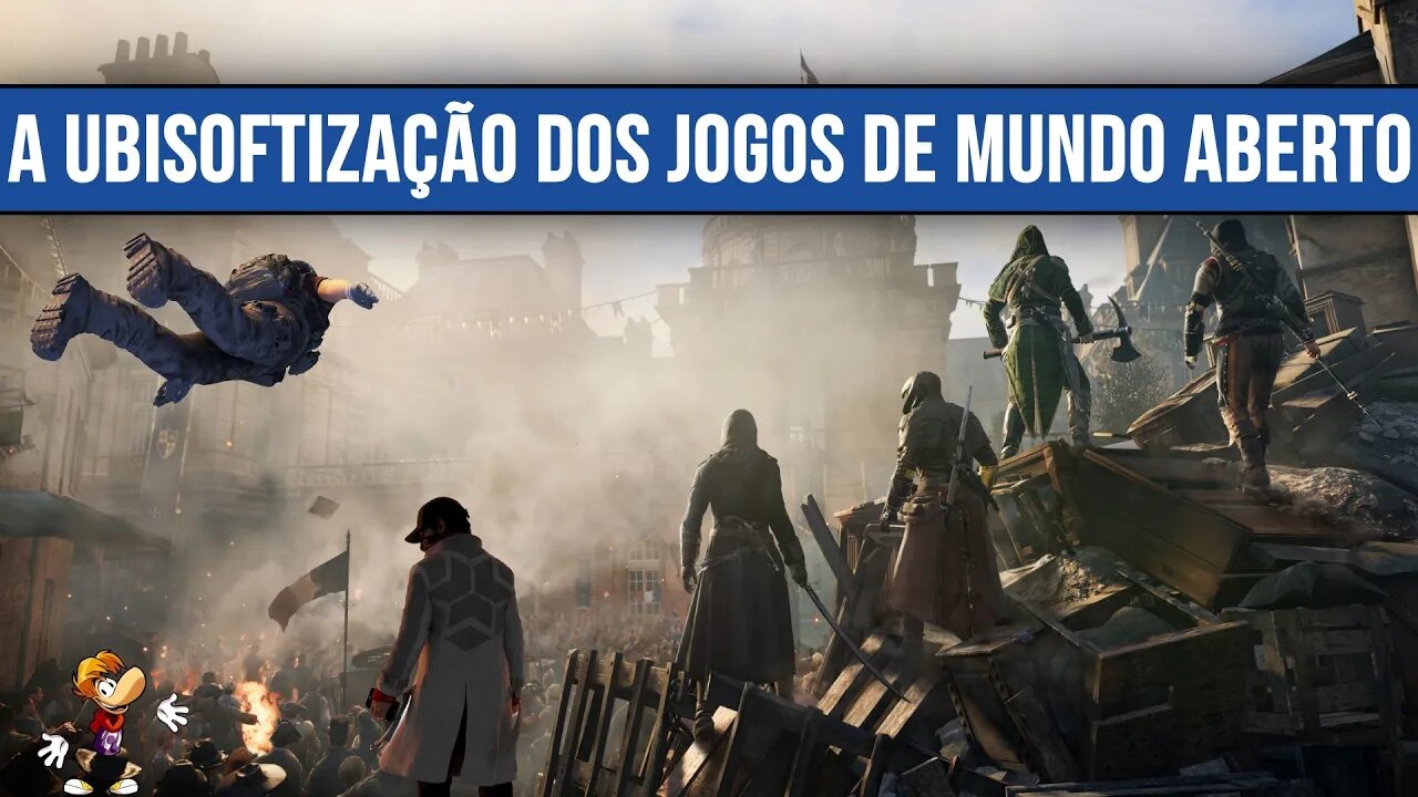 A UBISOFTIZAÇÃO DOS JOGOS DE MUNDO ABERTO.