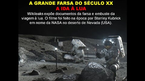 A GRANDE FARSA DO SÉCULO XX - A IDA À LUA
