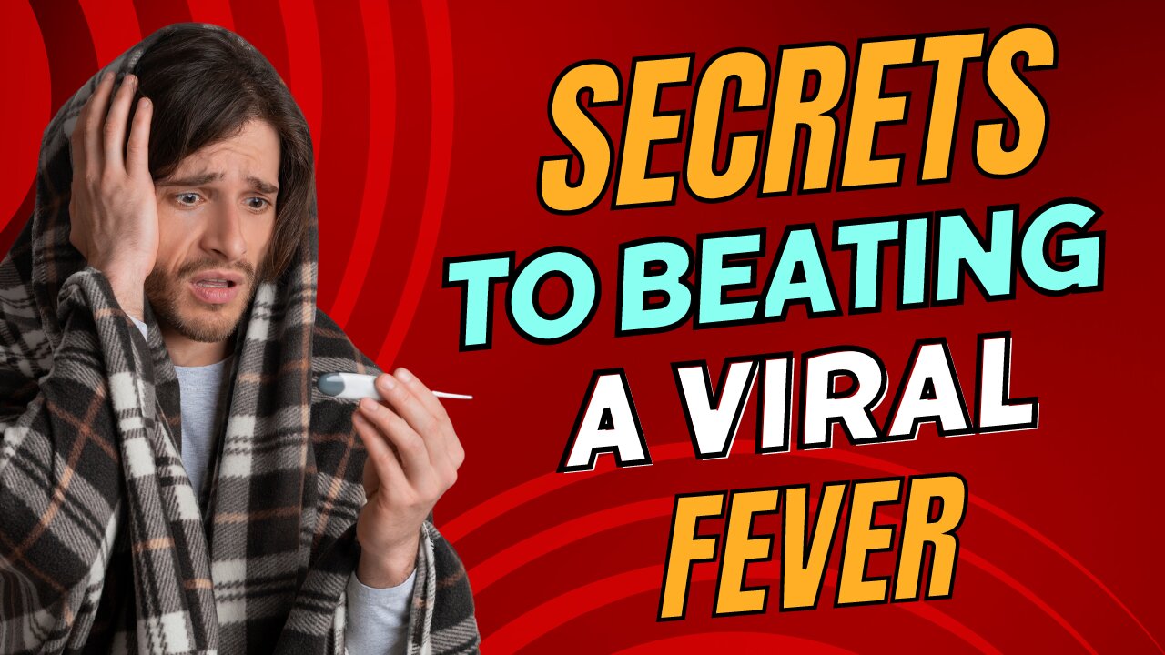 Natural Remedies For A Viral Fever