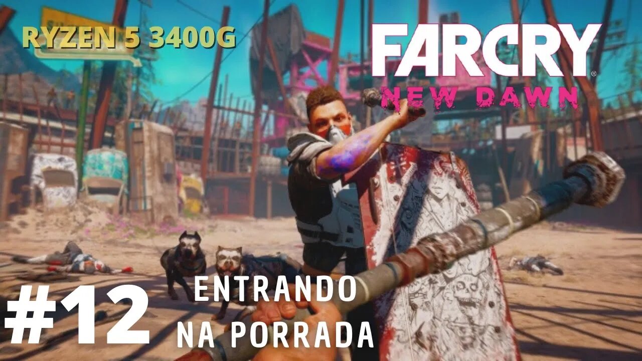 FAR CRY NEW DAWN #12 ENTRANDO NA PORRADA (GAMEPLAY PT-BR 720P RYZEN 5 3400G )