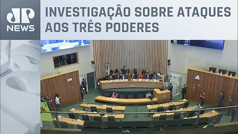 CPI do 8 de Janeiro da Câmara do DF deve votar relatório final