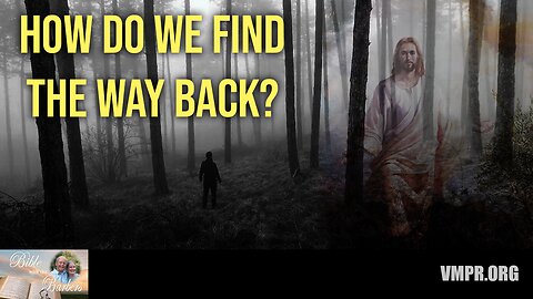 12 May 23, Bible with the Barbers: How Do We Find the Way Back?