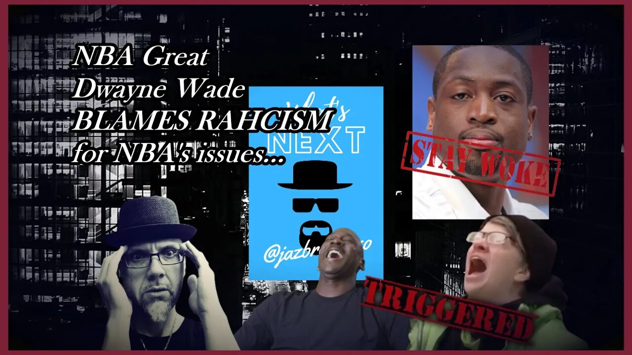 WADE "I BLAME RAHCISM..."