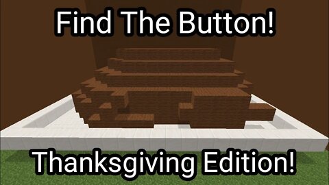 Minecraft - Find the Button Thanksgiving Edition! (All Buttons)