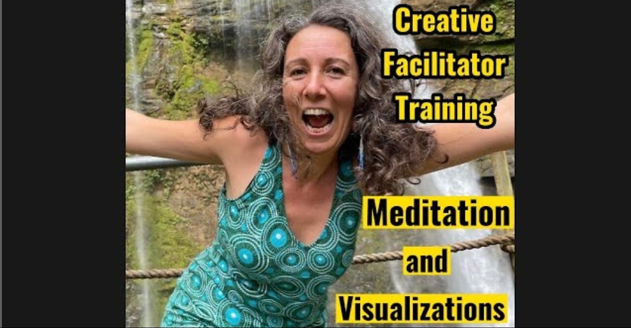 Meditation and Visualization - Creative Facilitator Training