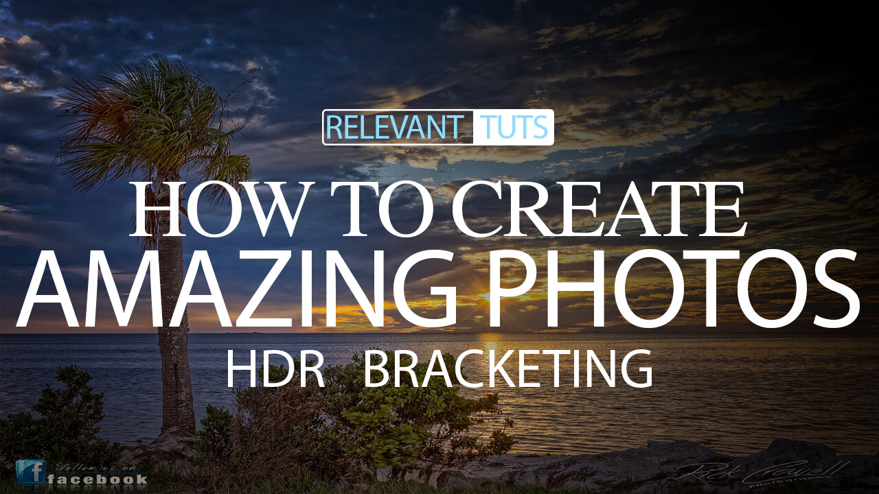 0002 - How to Bracket your camera for PHENOMINAL PHOTOS