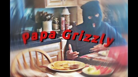 Cookin' With Papa Grizzly