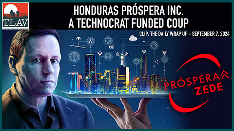 Honduras Próspera Inc. - A Technocrat Funded Coup