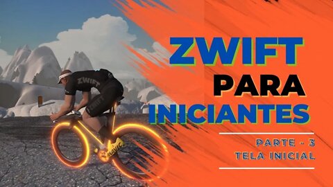 ✅[PASSO A PASSO] COMO FUNCIONA A TELA INICIAL DO ZWIFT🚴📲