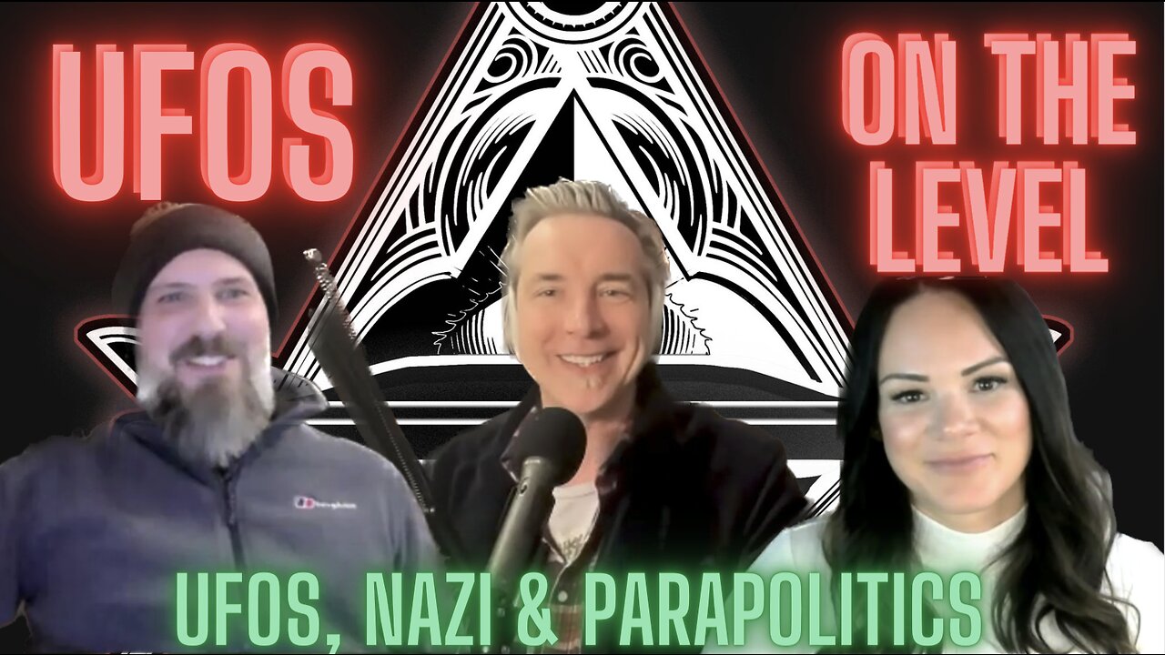 UFOs On The Level - Jean Luc - Jenna - UFOs, NAZI and PARAPOLITICS