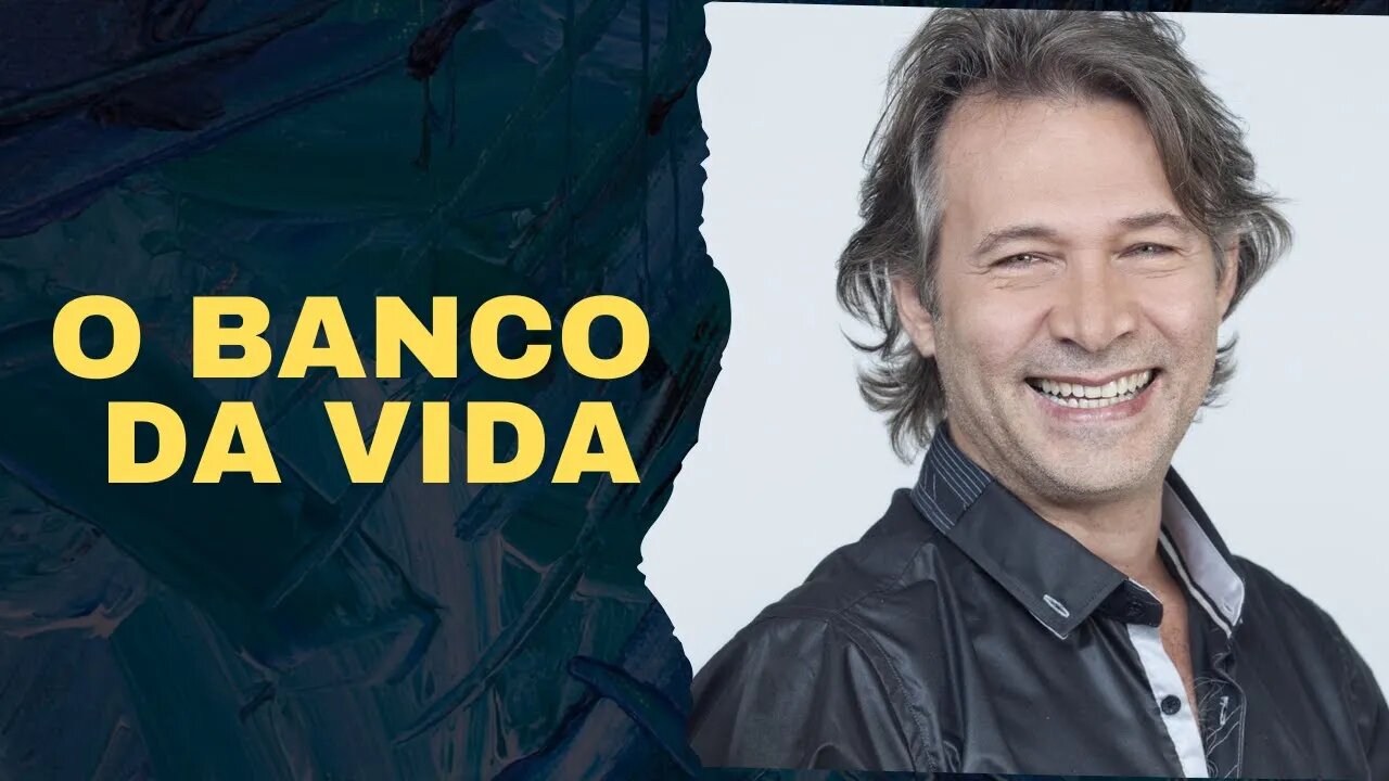 O banco da vida