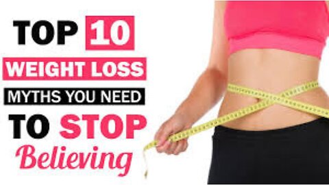 Top 10 Weight Loss Myths You Need to Stop Believing