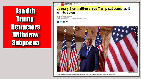 Jan 6th Trump Detractors Withdraw Knee-Jerk Reaction Subpoena