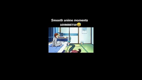 smooth anime moments