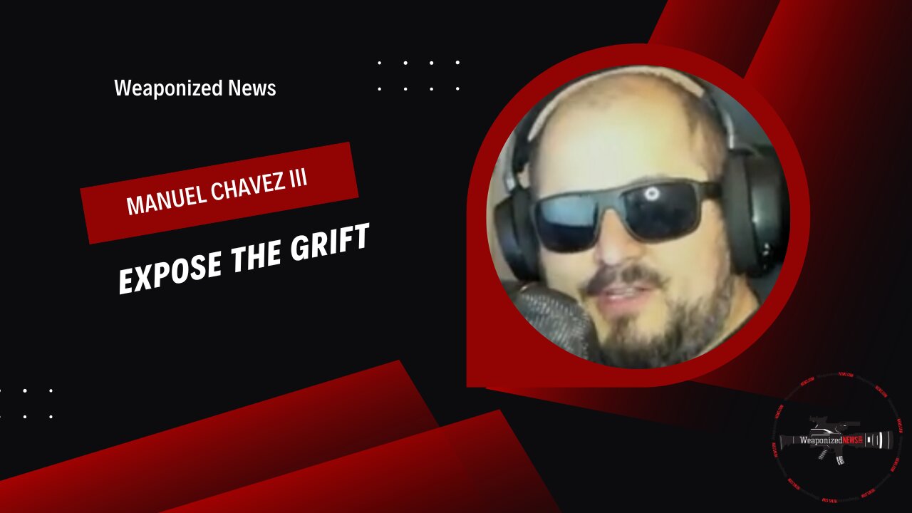 Expose The Grift with Manuel Chavez III