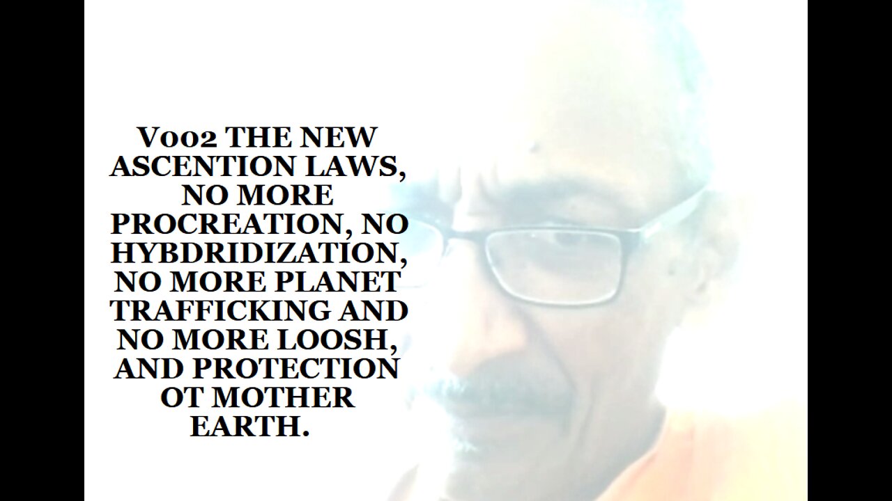 THE NEW ASCENTION LAWS, NO MORE PROCREATION, NO HYBDRIDIZATION, NO MORE PLANET TRAFFICKING AND NO