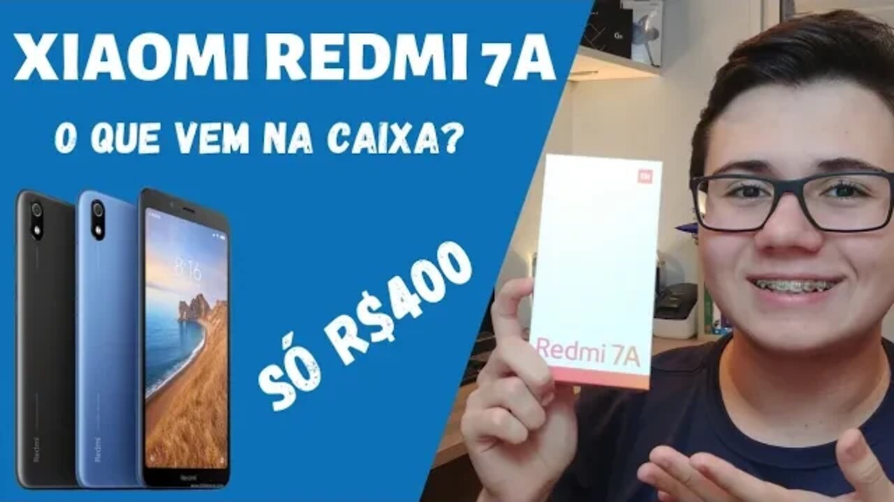 BATERIA GRANDE POR 400 REAIS - Redmi 7A Unboxing