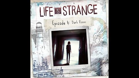 Life Is Strange Episode 4 Dark Room Part 1