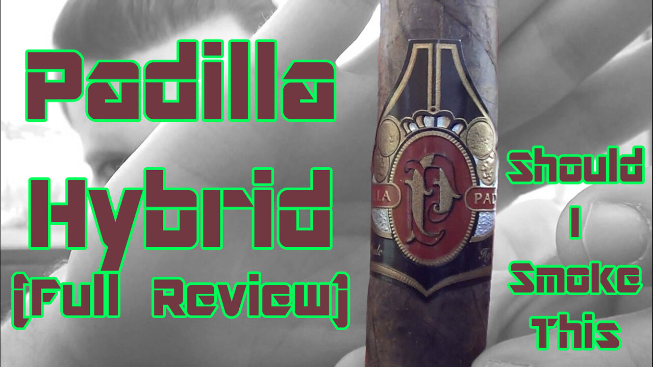 Padilla Hybrid (Full Review) - Should I Smoke This