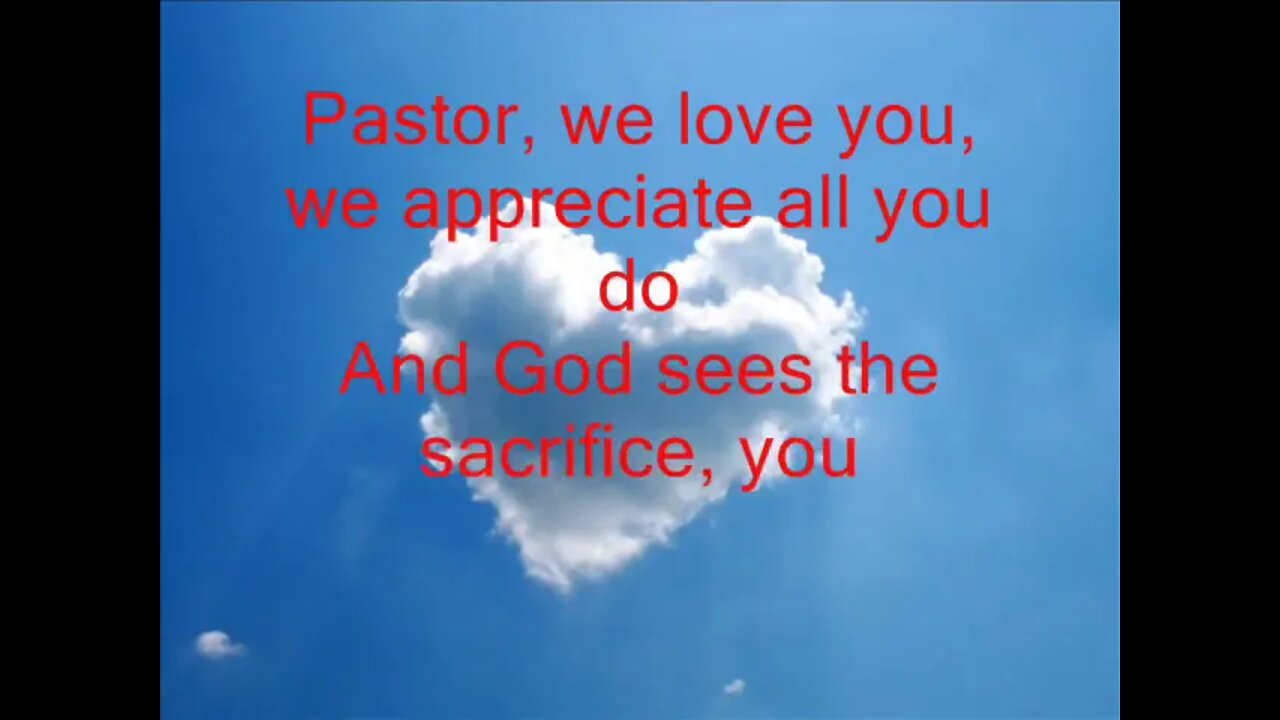 Pastor We Love You Song